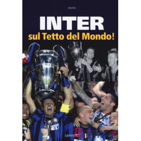 Inter sul tetto del mondo!