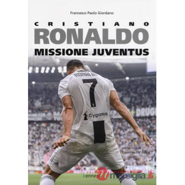 Cristiano Ronaldo. Missione Juventus