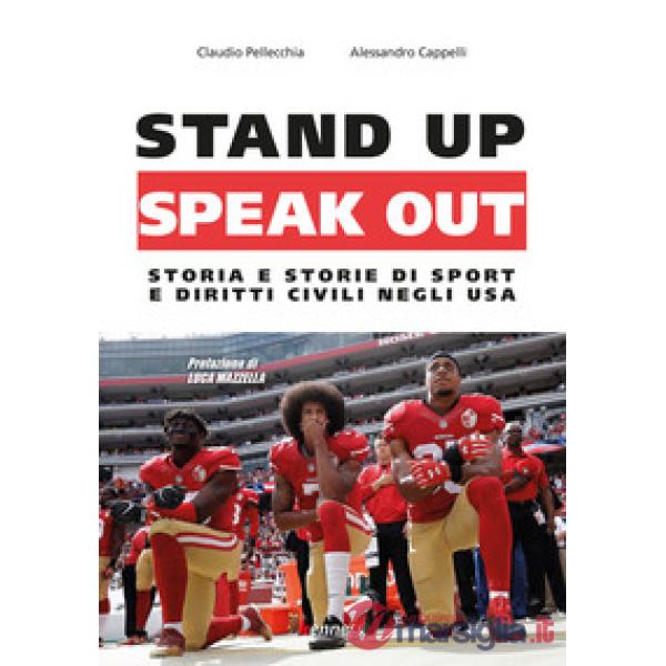 Stand up, speak out. Storia e storie di sport e diritti civili negli USA