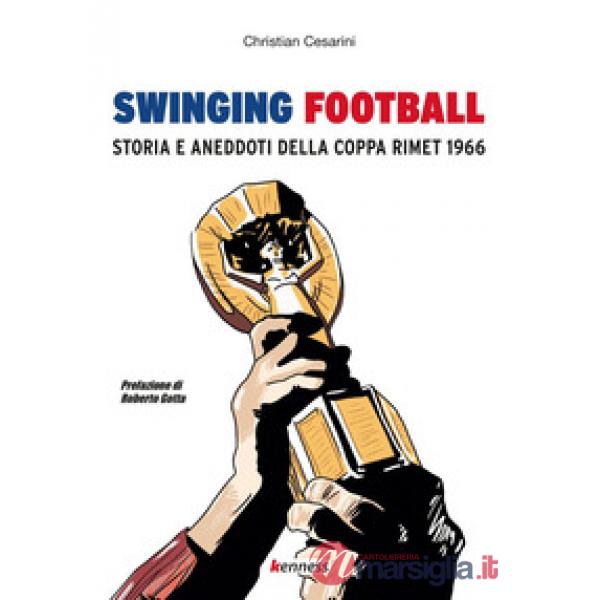 Swinging football. Storia e aneddoti della Coppa Rimet 1966