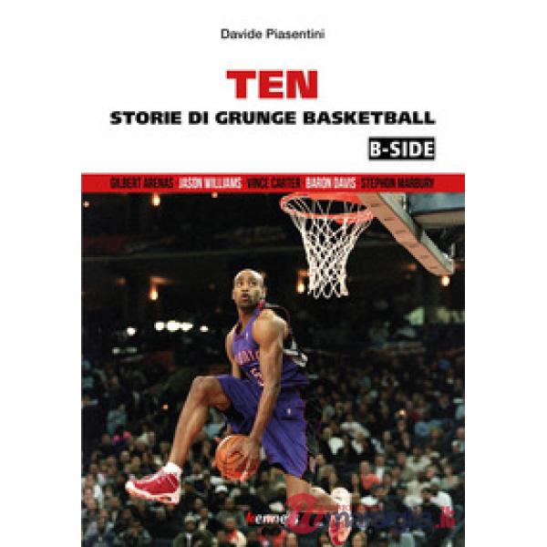 Ten (b-side). Storie di grunge basketball