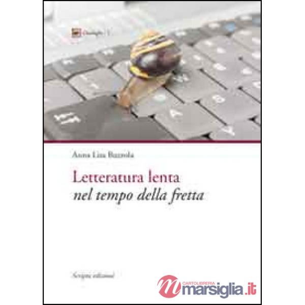 Letteratura lenta nel tempo della fretta