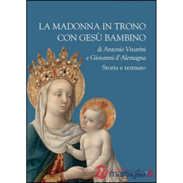 Madonna in trono con Gesù Bambino di Antonio Vivarini e Giovanni D'Alemagna (La)