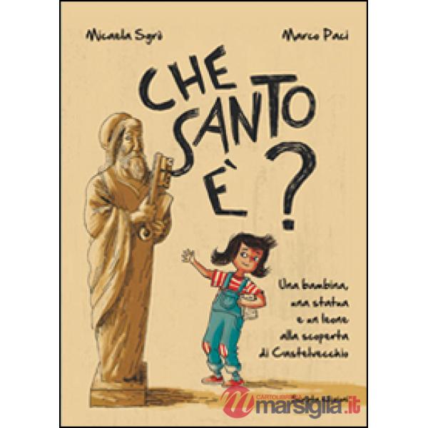 Che santo è? Una bambina, una statua e un leone alla scoperta di Castelvecchio