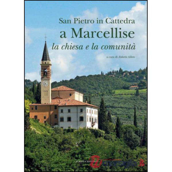 San Pietro in cattedra a Marcellise. La chiesa e la comunità