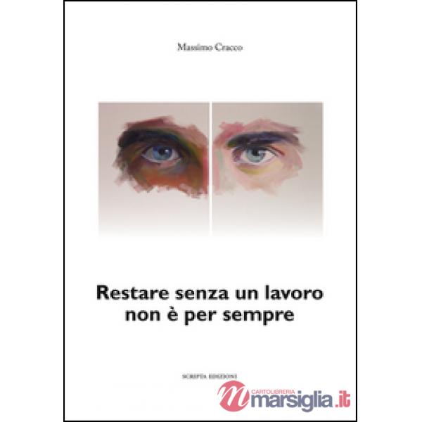 Restare senza un lavoro non è per sempre. Storia di Lavoro&società. Una realtà c