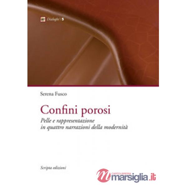 Confini porosi. Pelle e rappresentazione in quattro narrazioni della modernità