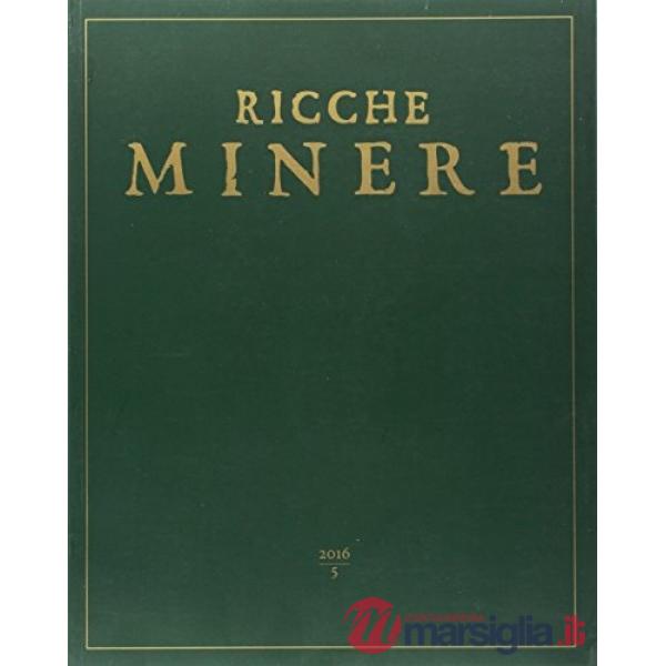 Ricche minere. Rivista semestrale di storia dell'arte (2016). Vol. 5