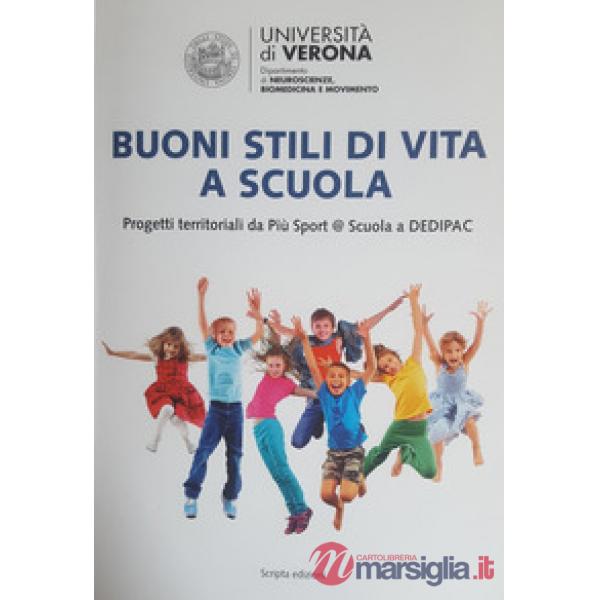 Buoni stili di vita a scuola. Progetti territoriali da Più Sport @ Scuola a DEDIPAC