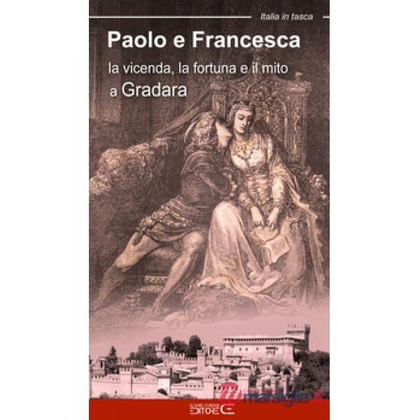 Paolo e Francesca. La vicenda, la fortuna e il mito a Gradara