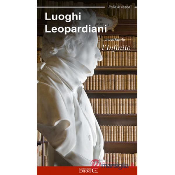 Luoghi leopardiani. Ascoltando l'infinito