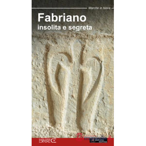 Fabriano insolita e segreta