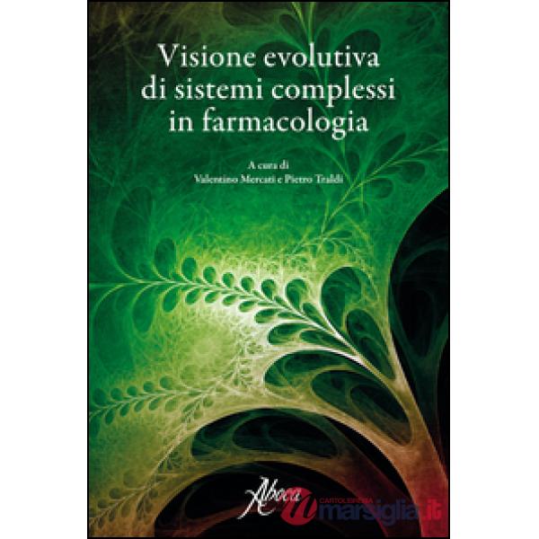 Visione evolutiva di sistema complessi in farmacologia