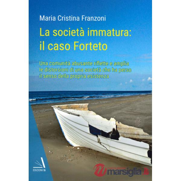 Società immatura: il caso Forteto. Una comunità abusante riflette e amplia le distorsioni di una società che ha perso il senso d