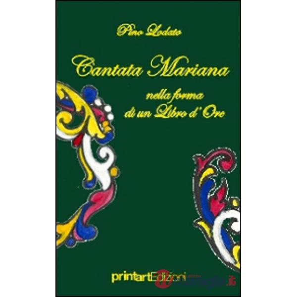 Cantata mariana, nelle forme di un libro d'ore