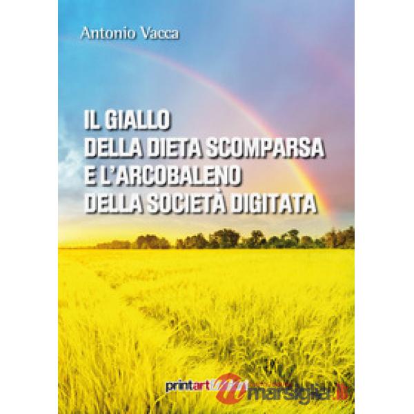 Giallo della dieta scomparsa e l'arcobaleno della società digitata (Il)