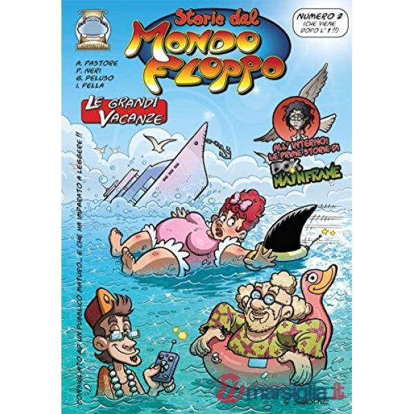 Grandi vacanze. Storie dal mondo Floppo (Le)