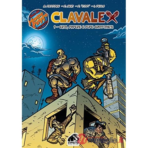 Eroi, papere e pupe giapponesi. Clavalex. Vol. 1