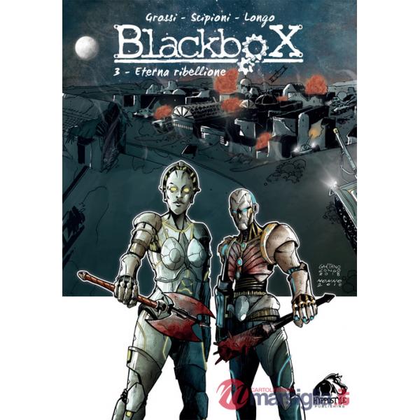 Blackbox. Vol. 3: Eterna ribellione