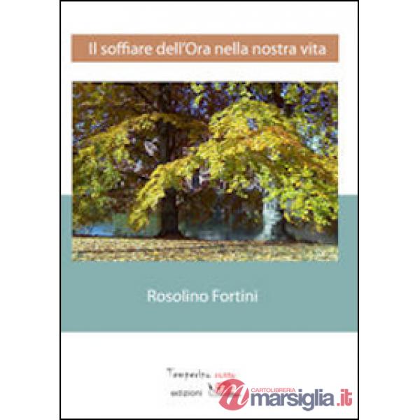 Soffiare dell'ora nella nostra vita (Il)