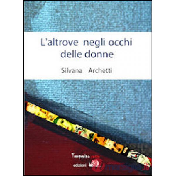 Altrove negli occhi delle donne (L')