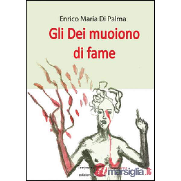 Dei muoiono di fame (Gli)