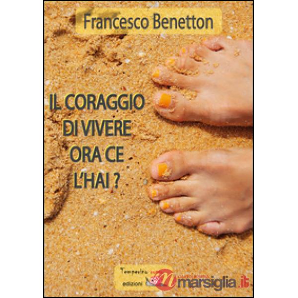 Coraggio di vivere ora ce l'hai? (Il)
