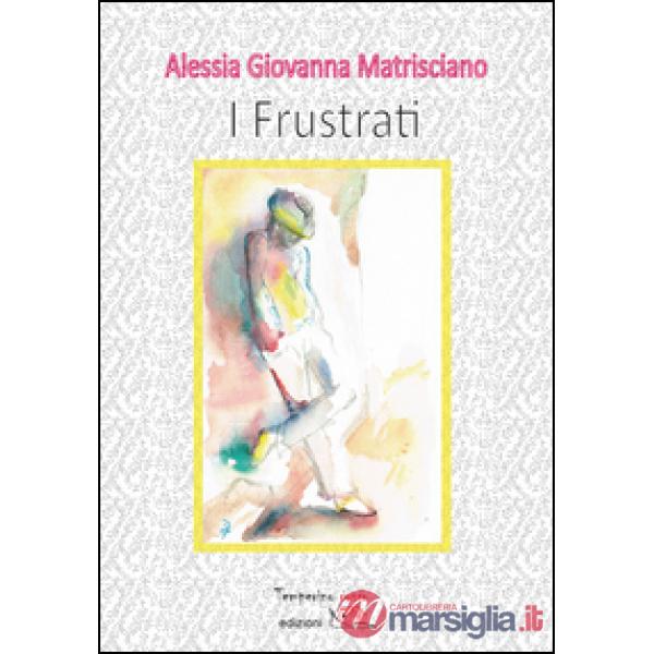 Frustrati (I)