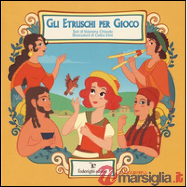 Etruschi per gioco (Gli)