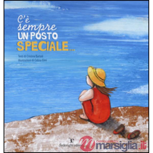 C'è sempre un posto speciale.... Ediz. a colori