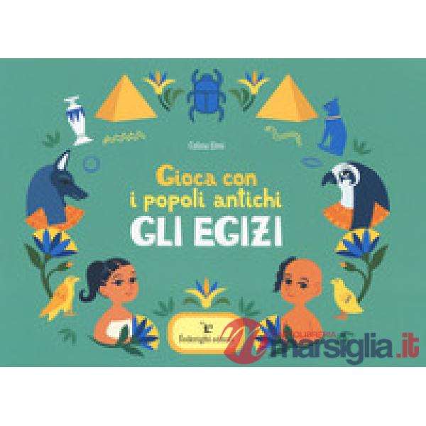Egizi. Gioca con i popoli antichi (Gli)
