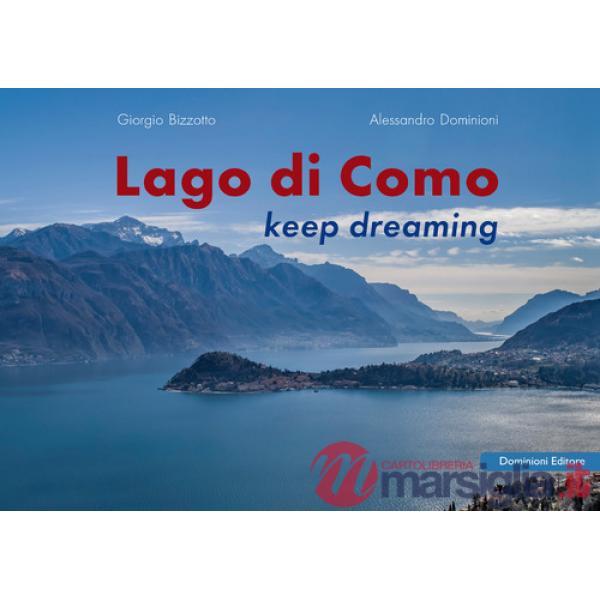 Lago di Como. Keep dreaming. Ediz. italiana e inglese
