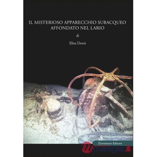 Misterioso apparecchio subacqueo affondato nel Lario (Il)