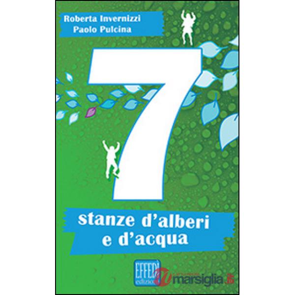 Sette stanze d'alberi e d'acqua