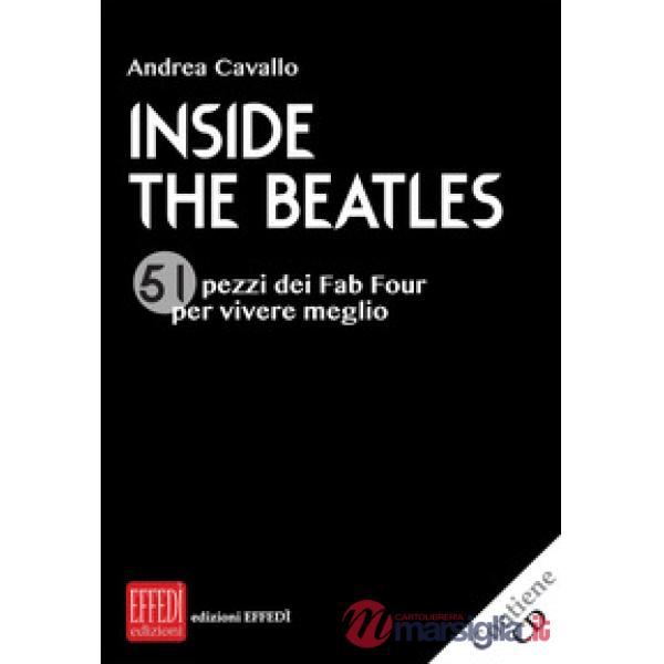 Inside the Beatles. 51 pezzi dei Fab Four per vivere meglio. Con CD-Audio