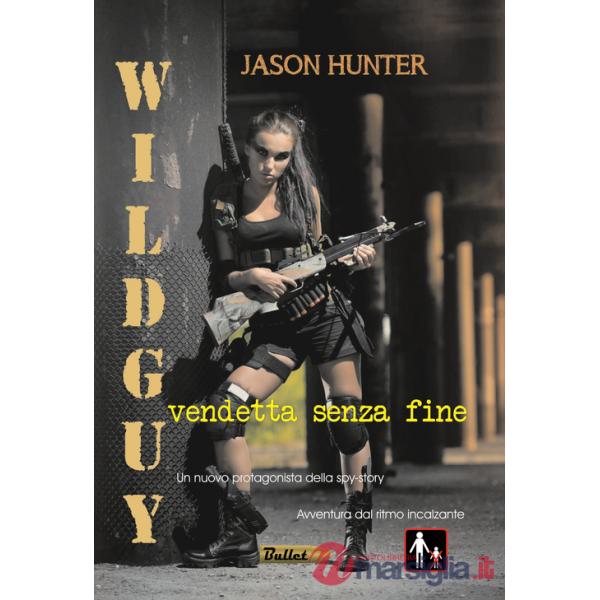 Wildguy. Vendetta senza fine