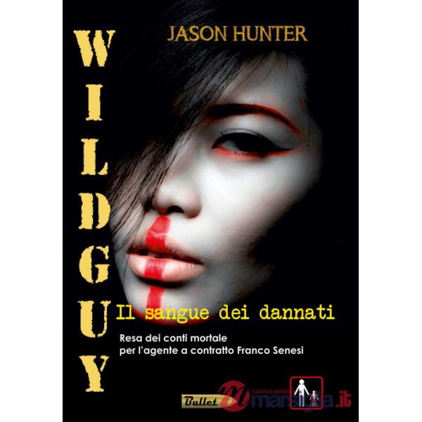 Wildguy. Il sangue dei dannati