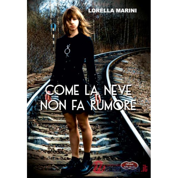 Come la neve non fa rumore. Nuova ediz.