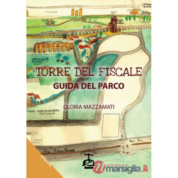 Torre del Fiscale. Guida del parco