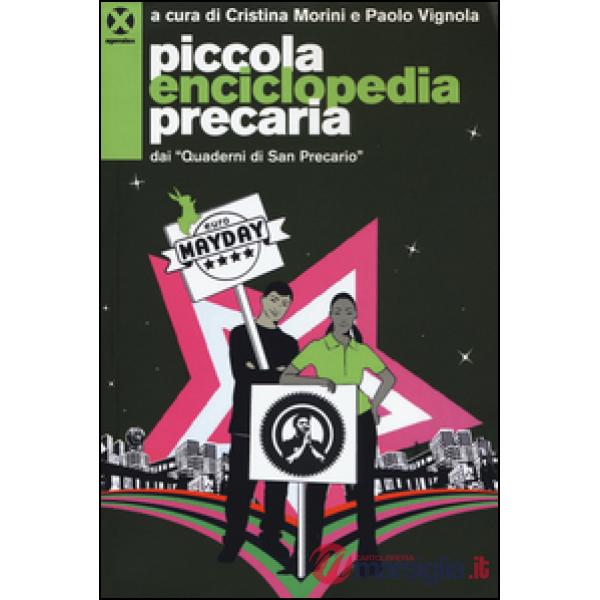 Piccola enciclopedia precaria dai «Quaderni di San Precario»