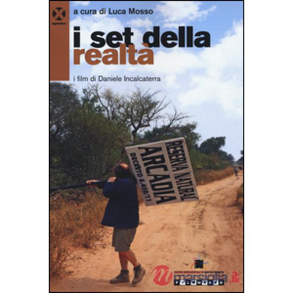 Set della realtà. I film di Daniele Incalcaterra (I)