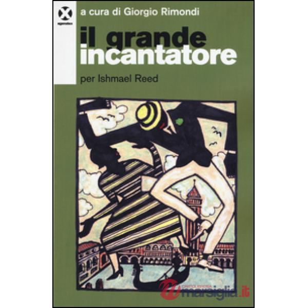 Grande incantatore. Per Ishmael Reed (Il)