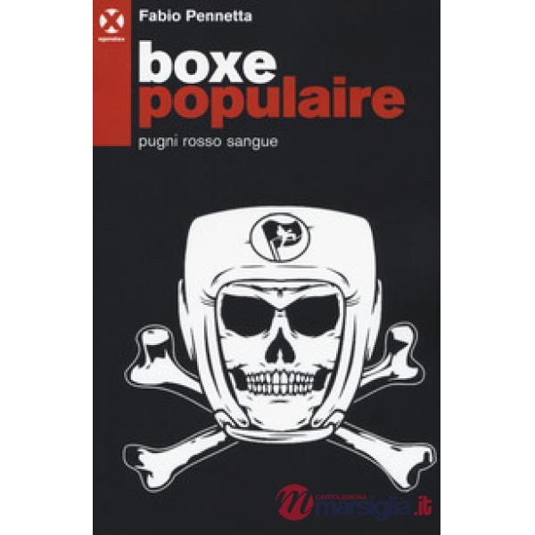 Boxe populaire. Pugni rosso sangue