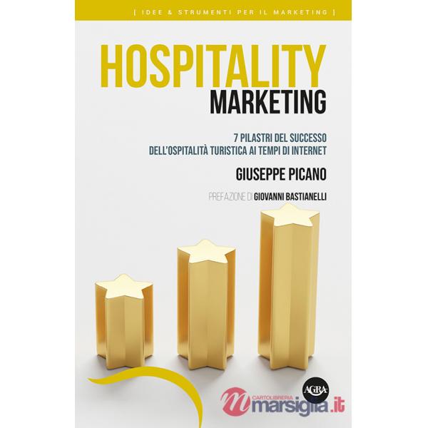 Hospitality marketing. 7 pilastri del successo dell'ospitalità turistica ai tempi di internet