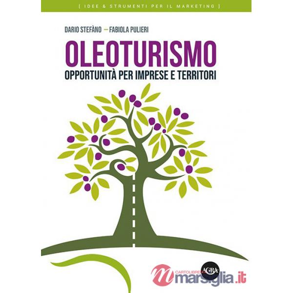 Oleoturismo. Opportunità per imprese e territori