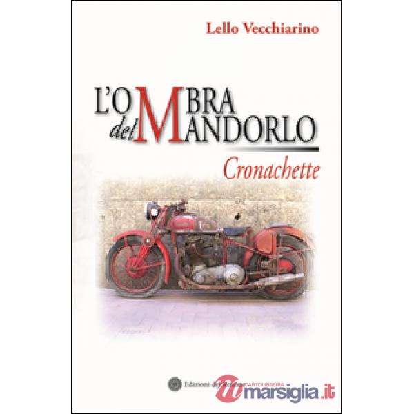 Ombra del mandarlo. Cronachette (L')