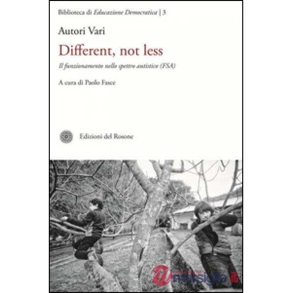 Different, not less. Il funzionamento dello spettro autistico