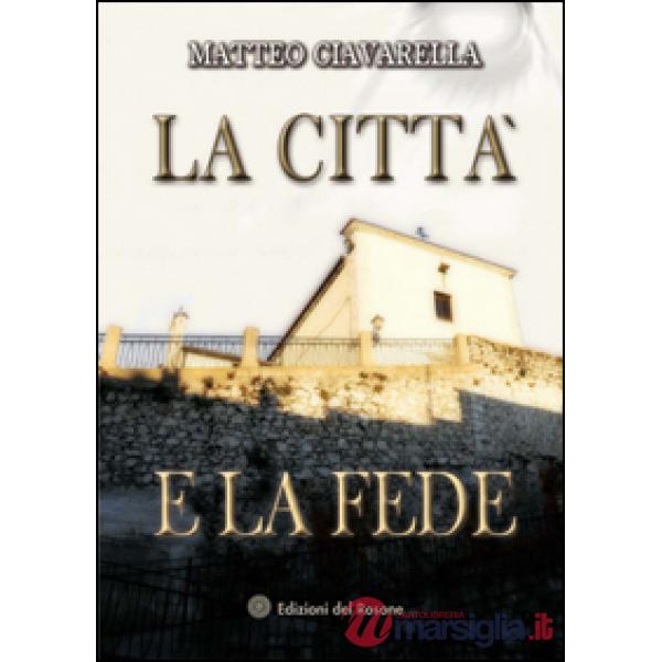Città e la fede (La)