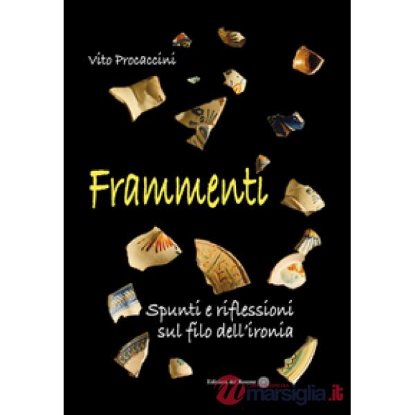 Frammenti. Spunti e riflessioni sul filo dell'ironia