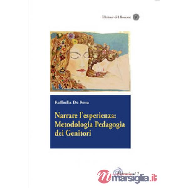 Narrare l'esperienza: metodologia pedagogia dei genitori